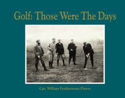 Golf: Those Were the Days 1907554432 Book Cover