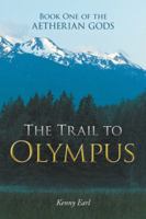 Book One of the Aetherian Gods: The Trail to Olympus 1504987276 Book Cover