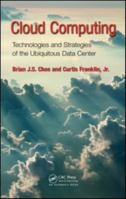 Cloud Computing: Technologies and Strategies of the Ubiquitous Data Center 1439806128 Book Cover