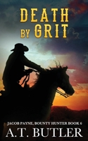 Death by Grit: A Western Adventure 1949153096 Book Cover