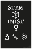 STEMinist: Science International Women's Day School Notebook | For Women's Empowerment in STEM Free Science March Rally Journal Notebook Blank Lined Ruled 6x9 120 Pages B083XX52Y5 Book Cover