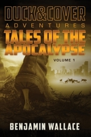 Tales of the Apocalypse Volume 1: A Duck & Cover Collection 1540887758 Book Cover