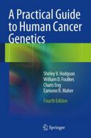 A Practical Guide to Human Cancer Genetics 052168563X Book Cover