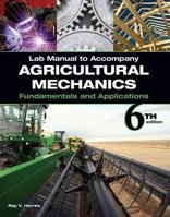 Lab Manual for Herren's Agricultural Mechanics: Fundamentals & Applications, 6th 1435400992 Book Cover