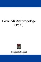 Lotze ALS Anthropologe - Primary Source Edition 110424537X Book Cover