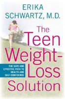 The Teen Weight-Loss Solution: The Safe and Effective Path to Health and Self-Confidence 0060739320 Book Cover