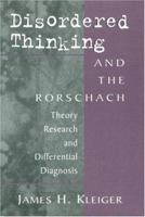 Disordered Thinking and the Rorschach: Theory, Research, and Differential Diagnosis 1138009768 Book Cover