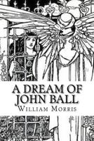 A Dream of John Ball 1533379262 Book Cover