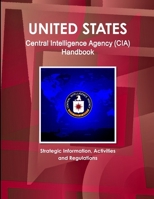 US CENTRAL INTELLIGENCE AGENCY (CIA) HANDBOOK (World Strategic and Business Information Library) 1433055325 Book Cover