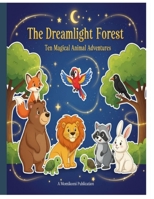 The Dreamlight Forest: Ten Magical Animal Adventure B0FY1FSPC3 Book Cover
