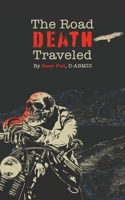 The Road Death Traveled 1977222587 Book Cover