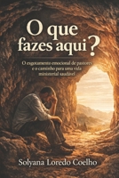 O que fazes aqui?: O esgotamento emocional de pastores e o caminho para uma vida ministerial saudável (Portuguese Edition) B0GZSQTRGL Book Cover