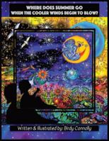 Where Does Summer Go When the Cooler Winds Begin to Blow? B0G38LD887 Book Cover