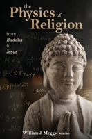 The Physics of Religion B0GS73GHY7 Book Cover