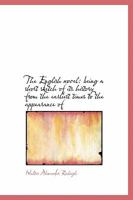 English Novel: A Short Sketch Of Its History From Earliest Times... 1142507319 Book Cover