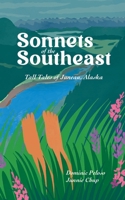 Sonnets of the Southeast: Tall Tales of Juneau Alaska 1931468389 Book Cover