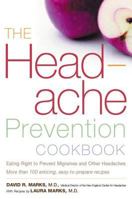 The Headache Prevention Cookbook: Eating Right to Prevent Migraines and Other Headaches 0395967163 Book Cover