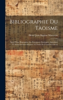 Bibliographie Du Taoisme: Suivi D'une Biographie Des Principaux Sinologues, Japonistes Et Autres Savants Adonnés À L'étude De L'extrême-Orient 1021155454 Book Cover