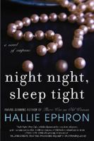Night Night, Sleep Tight: A Novel of Suspense 0062117645 Book Cover