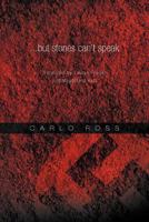 ...but stones can't speak: Translated by Lauren Friesen and Magdalena Katt 1465357858 Book Cover