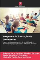 Programa de formação de professores: Ligar o conteúdo da carreira de contabilidade à disciplina de preparação para a defesa em Nuevitas 6206344479 Book Cover