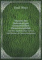Theorie Der Mehrdeutigen Geometrischen Elementargebilde Und Der Algebraischen Curven Und Flächen Als Deren Erzeugnisse 1141754991 Book Cover