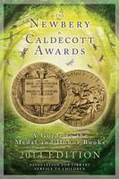 The Newbery & Caldecott Awards: A Guide to the Medal and Honor Books, 2014 0838936091 Book Cover