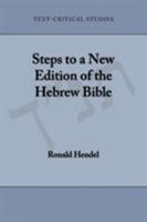 Steps to a New Edition of the Hebrew Bible 1628371579 Book Cover