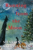 Running from the Moon 1549650122 Book Cover