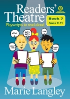Readers' Theatre, Book 7: Playscripts to read aloud 1776550625 Book Cover