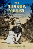 The Tender Years: Recollections of a South African Childhood 1984089447 Book Cover