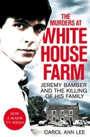 The Murders at White House Farm 1529013313 Book Cover