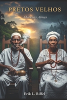 PRETOS VELHOS: ADOREI AS ALMAS (Portuguese Edition) B0FSHNW524 Book Cover