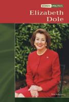 Elizabeth Dole (Women in Politics) 079107997X Book Cover