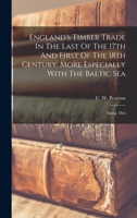 England's Timber Trade In The Last Of The 17th And First Of The 18th Century, More Especially With The Baltic Sea: Inaug. Diss 1016530145 Book Cover