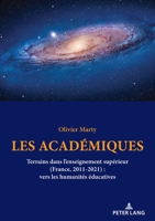 Les Académiques: Terrains Dans l'Enseignement Supérieur (France, 2011-2021): Vers Les Humanités Numériques 2875748637 Book Cover