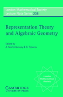 Representation Theory and Algebraic Geometry (London Mathematical Society Lecture Note Series) 0521577896 Book Cover