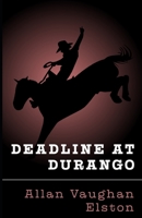 Deadline at Durango 195484008X Book Cover