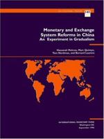Monetary and Exchange System Reforms in China: An Experiment in Gradualism (Occasional Paper (Intl Monetary Fund)) 1557755620 Book Cover