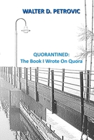 Quorantined: The Book I Wrote on Quora B0BSDPXWV4 Book Cover