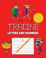 Tracing Letters and Numbers: letter tracing book for preschoolers and kindergarten, number tracing books for kids ages 3-5, abc letter tracing for toddlers B0884C7TB4 Book Cover