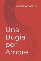 Una bugia per Amore B09SL16PG8 Book Cover