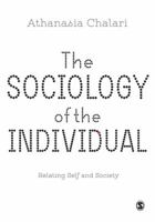 The Sociology of the Individual: Relating Self and Society 1446272044 Book Cover