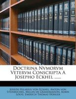 Doctrina Nvmorvm Vetervm Conscripta A Josepho Eckhel ...... 1148218718 Book Cover