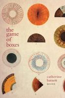 The Game of Boxes: Poems 1555976204 Book Cover