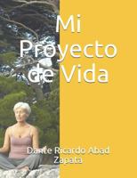 Mi Proyecto de Vida: Planificando mi futuro (Spanish Edition) 1090320507 Book Cover