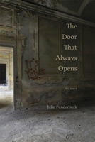 The Door That Always Opens: Poems 0807163961 Book Cover