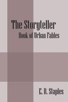 The Storyteller: Book of Urban Fables 1478726016 Book Cover