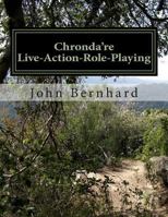 Chronda're: Live Action Role Playing System 1497308399 Book Cover