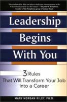 Leadership Begins with You: 3 Rules that will Transform your Job into a Career 0399526536 Book Cover